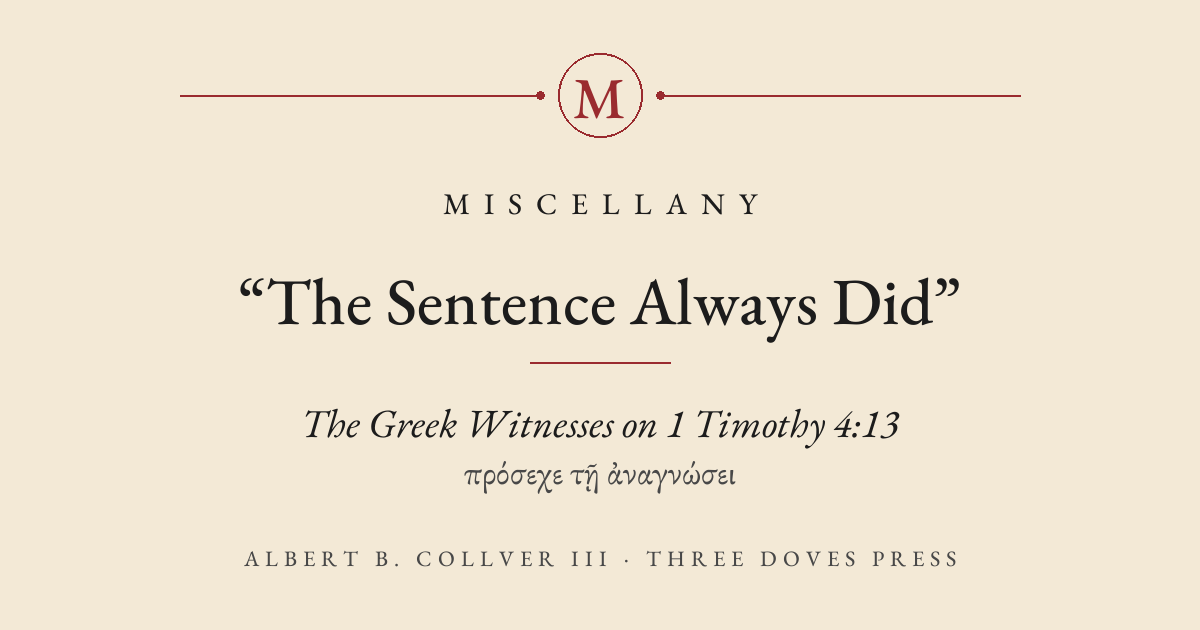 “The Sentence Always Did”: The Greek Witnesses on 1 Timothy 4:13