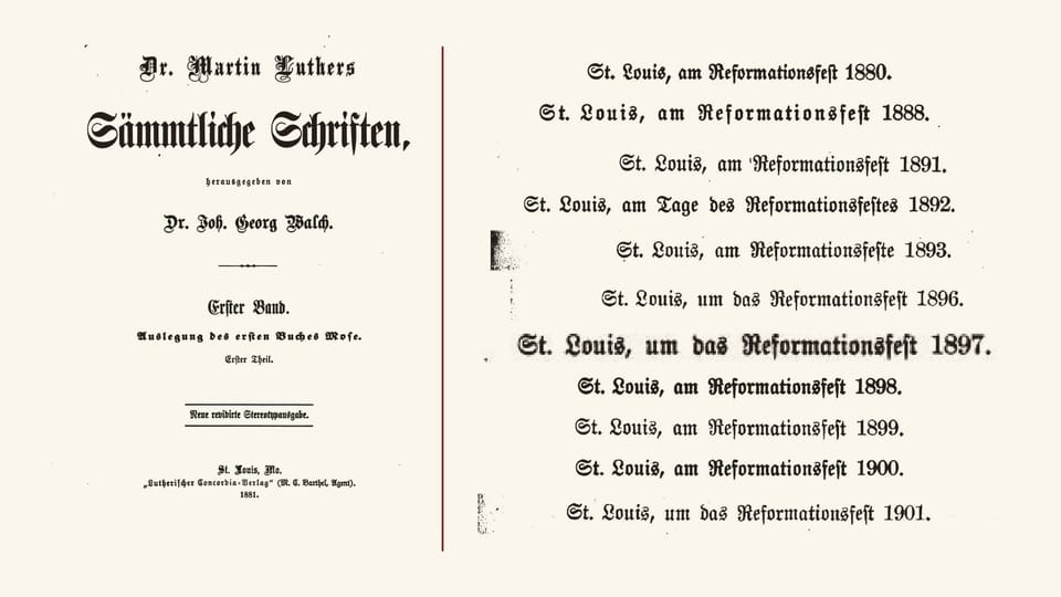 Title page of volume 1 of the St. Louis edition of Luther's works beside eleven forewords each dated on the Festival of the Reformation, 1880 to 1901